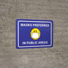 Masks Preferred In Public Areas Landscape - Wall Sign