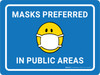 Masks Preferred In Public Areas - Wall Sign