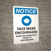 Notice: Face Mask Encouraged Even For Those With Covid-19 Vaccination - Wall Sign