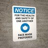 Notice: For The Health And Safety Of One Another Face Mask Preferred - Wall Sign With Icon - Wall Sign Notice: For The Health And Safety Of One Another Face Mask Preferred - Wall Sign With Icon - Wall Sign