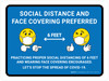 Social Distance And Face Covering Preferred Practicing Social Distancing Of 6 Feet And Wearing Face Covering Encouraged - Wall Sign