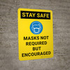 Stay Safe: Masks Not Required But Encouraged - Wall Sign