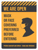 We Are Open Mask Or Face Covering Preferred Before Entering Protect Yourself And Others - Wall Sign