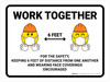 Work Together For The Safety Keeping 6 Feet Of Distance From One Another And Wearing Face Coverings Encouraged - Wall Sign Work Together For The Safety Keeping 6 Feet Of Distance From One Another And Wearing Face Coverings Encouraged - Wall Sign
