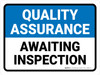 Quality Assurance: Awaiting Inspection Landscape - Wall Sign