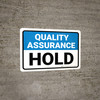 Quality Assurance: Hold Landscape - Wall Sign Quality Assurance: Hold Landscape - Wall Sign