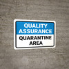 Quality Assurance: Quarantine Area Landscape - Wall Sign