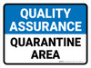 Quality Assurance: Quarantine Area Landscape - Wall Sign