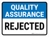 Quality Assurance: Rejected Landscape - Wall Sign Quality Assurance: Rejected Landscape - Wall Sign
