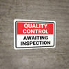Quality Control: Awaiting Inspection Landscape - Wall Sign Quality Control: Awaiting Inspection Landscape - Wall Sign