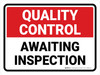 Quality Control: Awaiting Inspection Landscape - Wall Sign Quality Control: Awaiting Inspection Landscape - Wall Sign