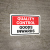 Quality Control: GOODS INWARD Landscape - Wall Sign