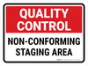 Quality Control: Non-Conforming Staging Area Landscape - Wall Sign Quality Control: Non-Conforming Staging Area Landscape - Wall Sign