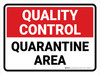 Quality Control: Quarantine Area Landscape - Wall Sign Quality Control: Quarantine Area Landscape - Wall Sign