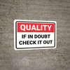 Quality: If In Doubt Check It Out Landscape - Wall Sign