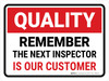 Quality: Remember The Next Inspector Landscape - Wall Sign Quality: Remember The Next Inspector Landscape - Wall Sign