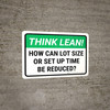 Think Lean: How Can Lot Size Or Set Up Time Be Reduced Landscape - Wall Sign Think Lean: How Can Lot Size Or Set Up Time Be Reduced Landscape - Wall Sign