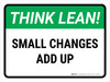 Think Lean: Small Changes Add Up Landscape - Wall Sign Think Lean: Small Changes Add Up Landscape - Wall Sign