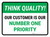 Think Quality: Our Customer Is Our Number One Priority Landscape - Wall Sign