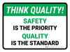 Think Quality: Safety is the Priority Quality is the Standard Landscape - Wall Sign