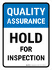 Quality Assurance: Hold For Inspection Portrait - Wall Sign Quality Assurance: Hold For Inspection Portrait - Wall Sign