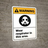 Warning: Wear Respirator in This Area - Wall Sign