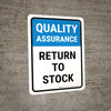 Quality Assurance: Return To Stock Portrait - Wall Sign Quality Assurance: Return To Stock Portrait - Wall Sign