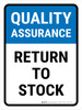 Quality Assurance: Return To Stock Portrait - Wall Sign Quality Assurance: Return To Stock Portrait - Wall Sign