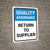 Quality Assurance: Return to supplier Portrait - Wall Sign Quality Assurance: Return to supplier Portrait - Wall Sign