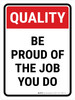 Quality Be Proud Of The Job You Do Portrait - Wall Sign