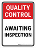 Quality Control: Awaiting Inspection Portrait - Wall Sign Quality Control: Awaiting Inspection Portrait - Wall Sign