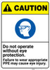 Caution: Do Not Operate Without Eye Protection Wear PPE ANSI - Wall Sign Caution: Do Not Operate Without Eye Protection Wear PPE ANSI - Wall Sign