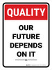 Quality: Our Future Depends on it Portrait - Wall Sign