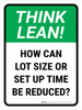 Think Lean: How Can Lot Size Or Set Up Time Be Reduced Portrait - Wall Sign