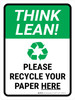 Think Lean: Please Recycle Your Paper Here Portrait - Wall Sign