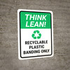 Think Lean: Recyclable Plastic Banding Only Portrait - Wall Sign