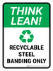 Think Lean: Recyclable Steel Banding Only Portrait - Wall Sign Think Lean: Recyclable Steel Banding Only Portrait - Wall Sign