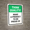 Think Quality: Make A Product To Be Proud of Portrait - Wall Sign Think Quality: Make A Product To Be Proud of Portrait - Wall Sign