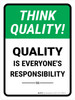 Think Quality: Quality Is Everyone's Responsibility Portrait - Wall Sign Think Quality: Quality Is Everyone's Responsibility Portrait - Wall Sign