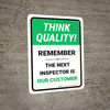 Think Quality: Remember The Next Inspector Portrait - Wall Sign