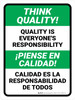 Think Quality: Quality Is Everyone's Responsibility Bilingual Spanish Portrait - Wall Sign Think Quality: Quality Is Everyone's Responsibility Bilingual Spanish Portrait - Wall Sign