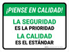 Think Quality: Safety is the Priority Quality is the Standard Spanish Landscape - Wall Sign