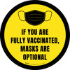 If You Are Fully Vaccinated Masks Are Optional Circular - Floor Sign