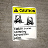Caution: Forklift Trucks Operating Beyond Point ANSI - Wall Sign Caution: Forklift Trucks Operating Beyond Point ANSI - Wall Sign