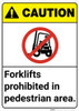 Caution: Forklifts Prohibited In Pedestrian Area ANSI - Wall Sign