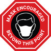 Mask Encouraged Beyond This Point Stop Red - Floor Sign