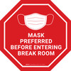 Mask Preferred Before Entering Break Room Red Stop - Floor Sign Mask Preferred Before Entering Break Room Red Stop - Floor Sign