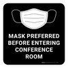 Mask Preferred Before Entering Conference Room Black Rectangular - Floor Sign
