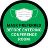 Mask Preferred Before Entering Conference Room Green Round - Floor Sign Mask Preferred Before Entering Conference Room Green Round - Floor Sign
