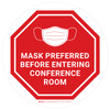Mask Preferred Before Entering Conference Room Stop - Floor Sign